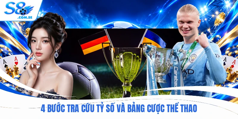 4 bước tra cứu tỷ số và bảng cược thể thao