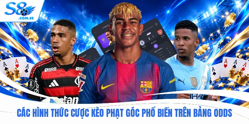 Các hình thức cược kèo phạt góc phổ biến trên bảng odds