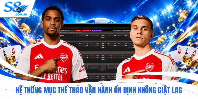 Hệ thống mục Thể Thao vận hành ổn định không giật lag