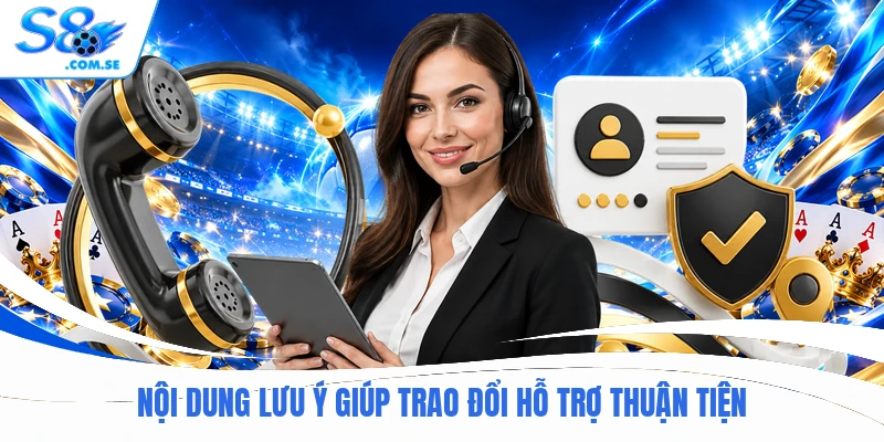 Nội dung lưu ý giúp trao đổi hỗ trợ thuận tiện
