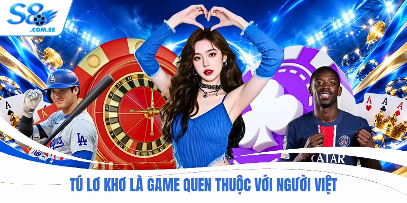 Tú Lơ Khơ là game quen thuộc với người Việt